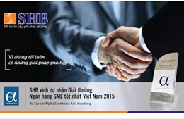 SHB nhạn giải thưởng Ngân hàng SME tốt nhất Việt Nam 2015